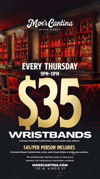 Moe's Cantina River North Wristband Special: 8-07-25