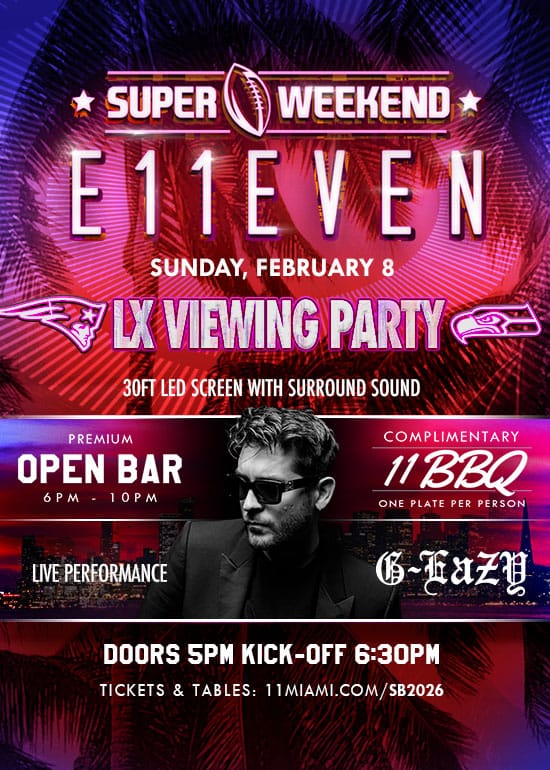BIG GAME VIEWING PARTY AT E11EVEN FT G-EAZY