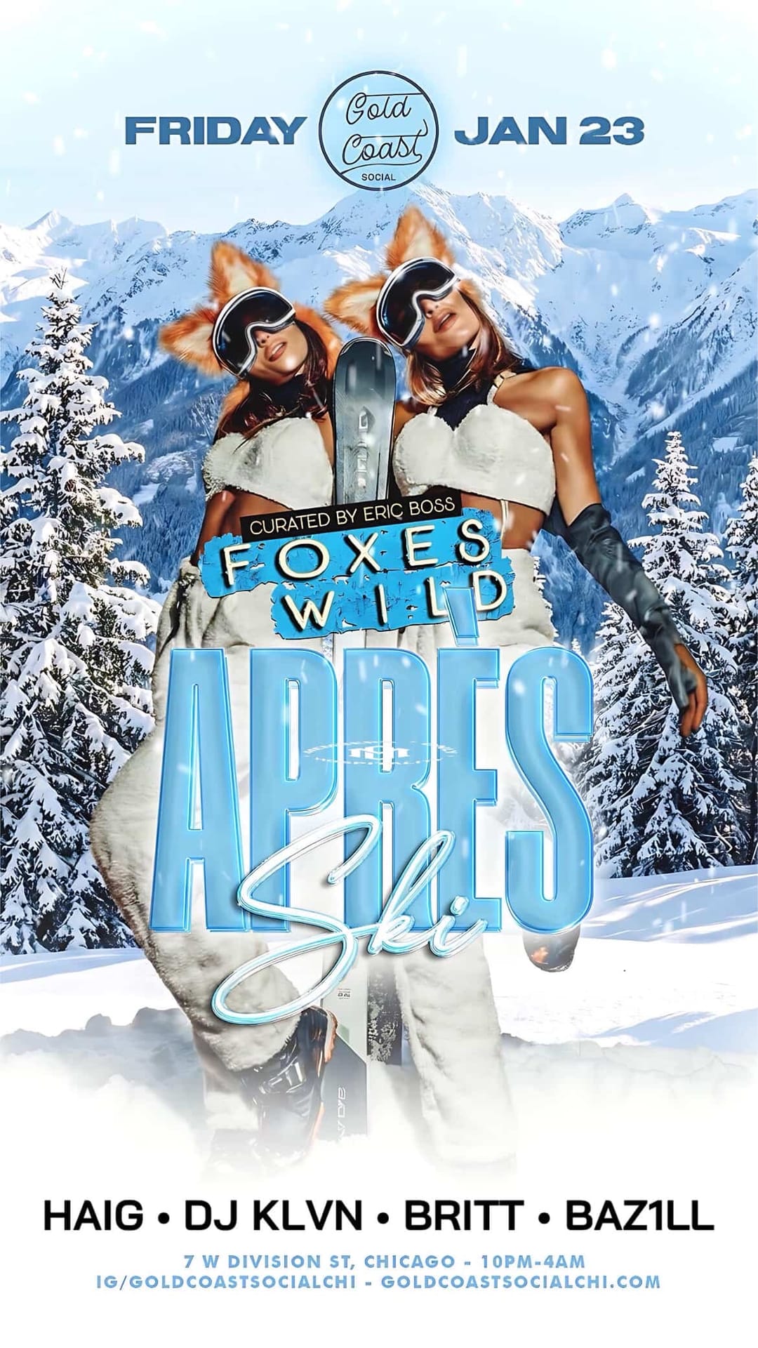 FOXES WILD APRES SKI EDITION