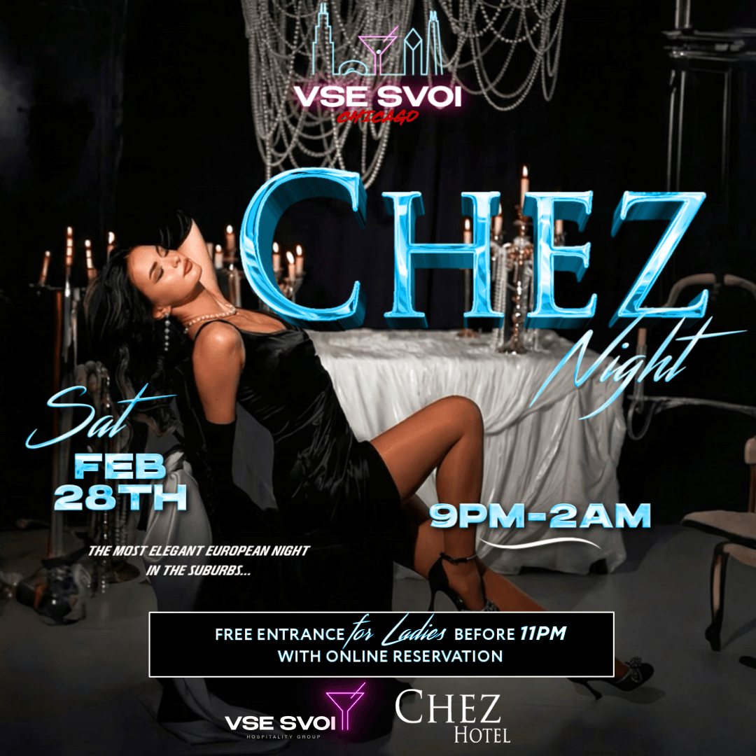 VSE SVOI CHICAGO, Feb 28th "CHEZ NIGHT" (Chez Paul Rooftop)