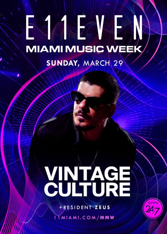 MIAMI MUSIC WEEK AT E11EVEN: VINTAGE CULTURE