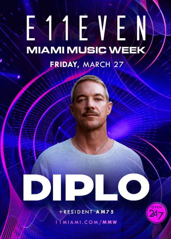 MIAMI MUSIC WEEK AT E11EVEN: DIPLO
