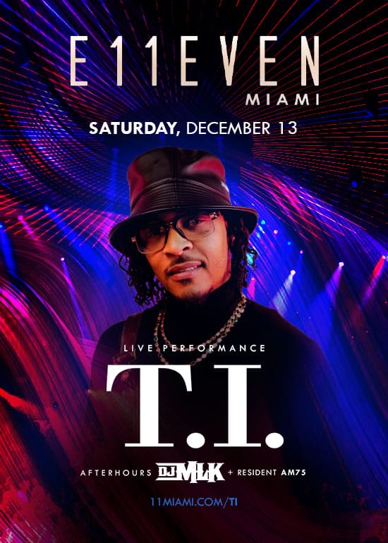 T.I. LIVE AT E11EVEN