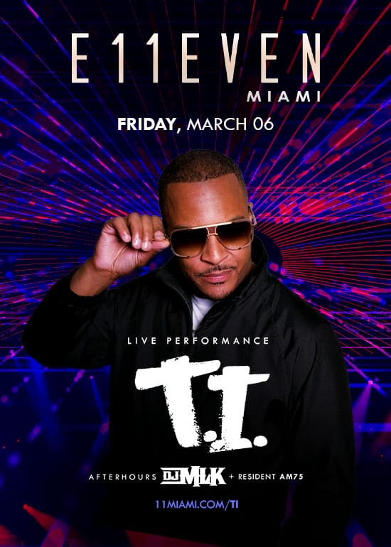 T.I. LIVE AT E11EVEN