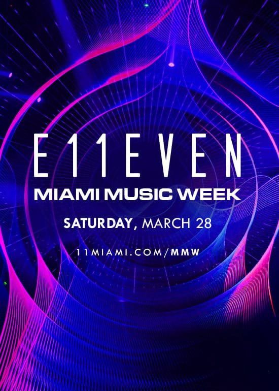 MIAMI MUSIC WEEK AT E11EVEN SATURDAY