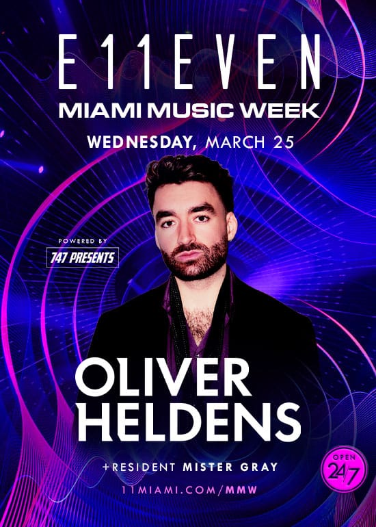 MIAMI MUSIC WEEK AT E11EVEN: OLIVER HELDENS
