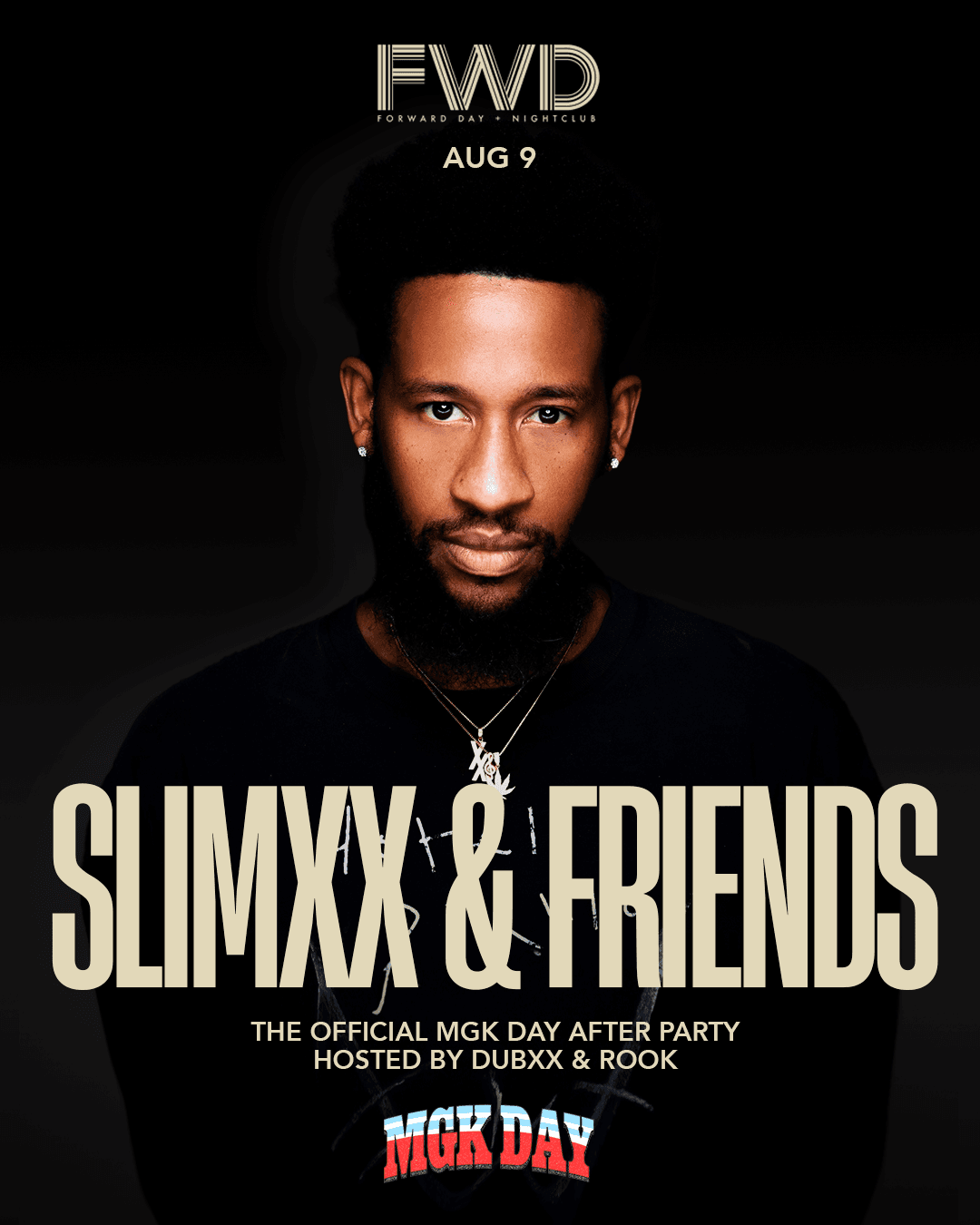 SLIMXX & FRIENDS: OFFICIAL MGK DAY AFTER PARTY