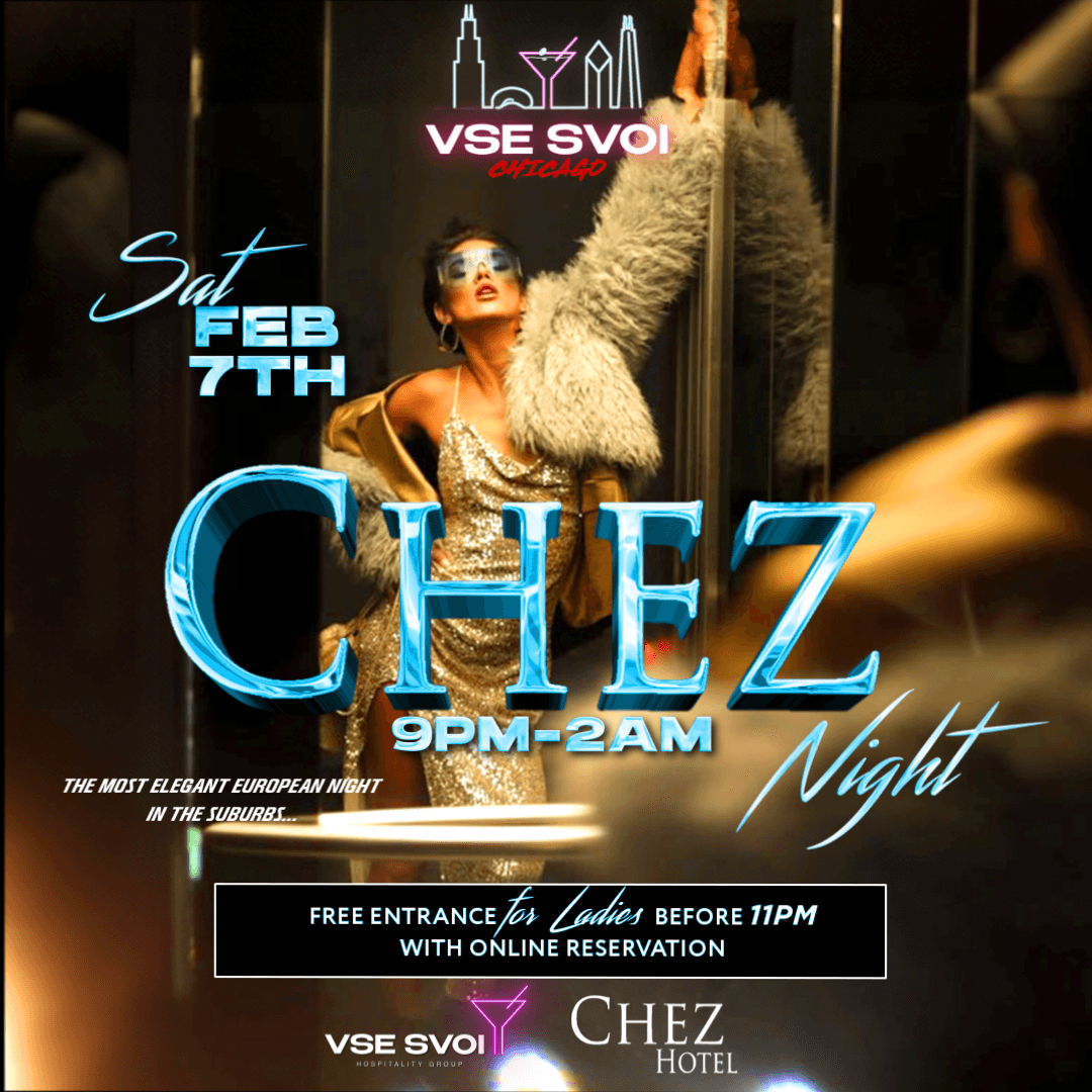 VSE SVOI CHICAGO, Feb 7th "CHEZ NIGHT" (Chez Paul Rooftop)