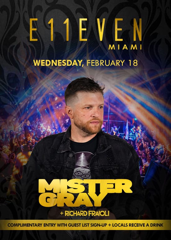 MISTER GRAY AT E11EVEN